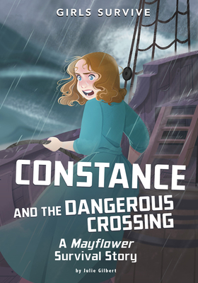 Constance and the Dangerous Crossing: A Mayflower Survival Story Cover Image