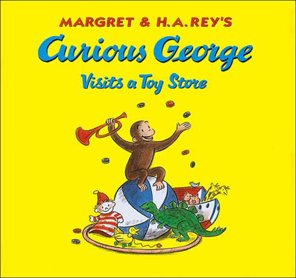 Margret & H.A. Rey's Curious George Visits a Toy Store (Curious