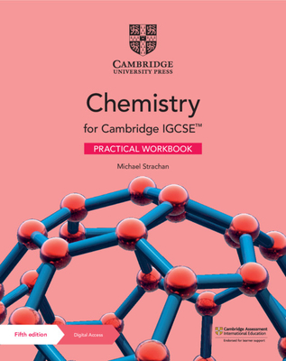 Cambridge Igcse(tm) Chemistry Practical Workbook with Digital Access (2 Years) [With eBook] (Cambridge International Igcse) By Michael Strachan Cover Image