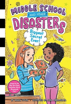 Biggest Secret Ever! (Middle School and Other Disasters #3) By Wanda Coven, Anna Abramskaya (Illustrator) Cover Image