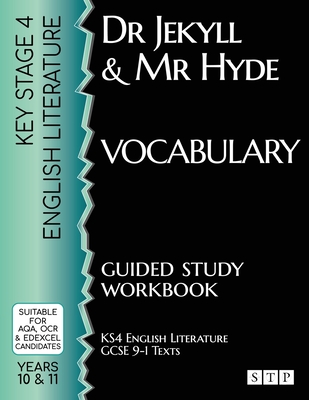 Dr Jekyll and Mr Hyde Vocabulary Guided Study Workbook: (KS4 English Literature: GCSE 9-1 Texts) By Stp Books Cover Image