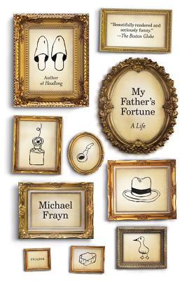 My Father's Fortune: A Life By Michael Frayn Cover Image