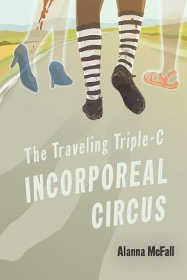 The Traveling Triple-C Incorporeal Circus Cover Image