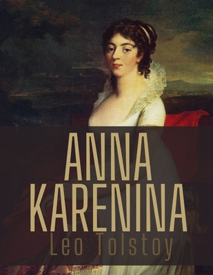 Anna Karenina by Leo Tolstoy Cover Image