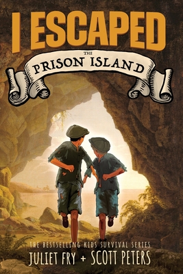 I Escaped The Prison Island: An 1836 Child Convict Survival Story Cover Image