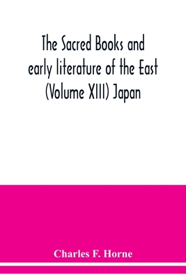 The sacred books and early literature of the East (Volume XIII) Japan Cover Image