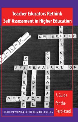 Teacher Educators Rethink Self-Assessment in Higher Education; A Guide for the Perplexed (Counterpoints #380) Cover Image