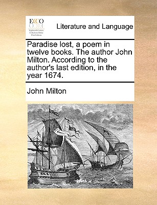 Paradise Lost. A Poem in Twelve Books, John Milton