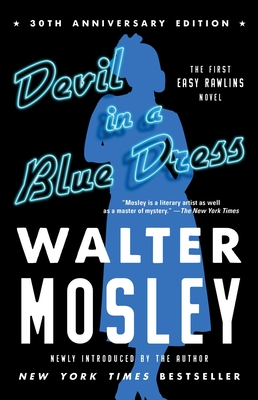 Devil in a Blue Dress (30th Anniversary Edition): An Easy Rawlins Novel (Easy Rawlins Mystery #1)