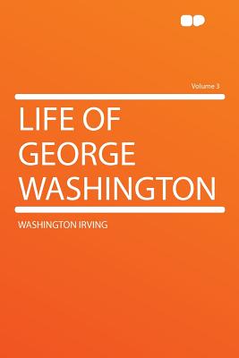 Cover for Life of George Washington Volume 3