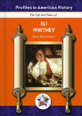 Cover for Eli Whitney (Profiles in American History (Mitchell Lane))