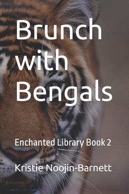 Brunch with Bengals: Enchanted Library Book 2 (The Enchanted Library #2)
