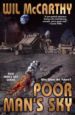 Poor Man's Sky (Rich Man's Sky #2) By Wil McCarthy Cover Image