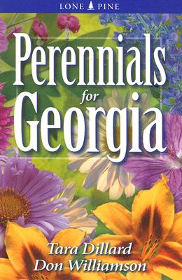 Perennials for Georgia (Perennials for . . .) By Tara Dillard, Don Williamson Cover Image