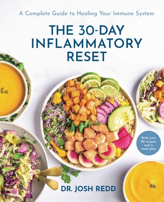 The 30-Day Inflammatory Reset: A Complete Guide to Healing Your Immune System By Josh Redd, NMD, MS, MAPHB Cover Image
