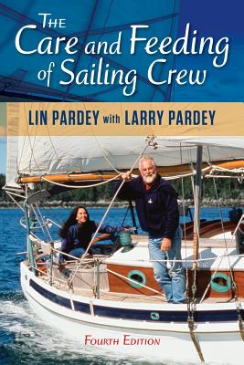 Care and Feeding of Sailing Crew By Lin Pardey Cover Image