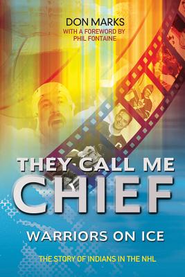 They Call Me Chief: Warriors on Ice [With DVD] Cover Image