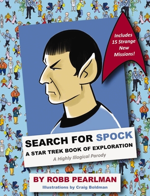 Search for Spock : A Star Trek Book of Exploration: A Highly Illogical Search and Find Parody (Star Trek Fan Book, Trekkies, Activity Books, Humor Gift Book) Cover Image
