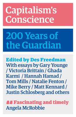 Capitalism's Conscience: 200 Years of the Guardian Cover Image