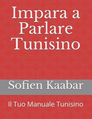 Impara a Parlare Tunisino: Il Tuo Manuale Tunisino Cover Image
