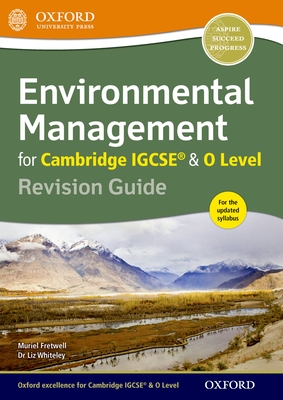 Environmental Management for Cambridge Igcserg & O Level Revision Guide (Cie Igcse Complete) By Muriel Fretwell, Liz Whiteley Cover Image