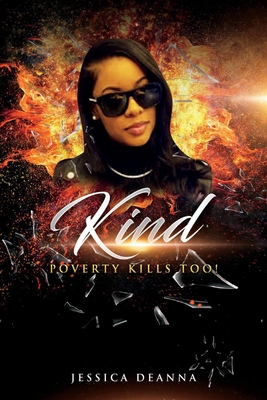 Kind Poverty Kills Too! By Jessica Deanna Cover Image
