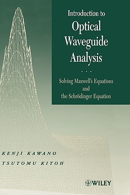 Introduction to Optical Waveguide Analysis: Solving Maxwell's Equation and the Schrödinger Equation Cover Image