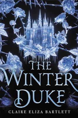 The Winter Duke By Claire Eliza Bartlett Cover Image