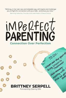 Imperfect Parenting: Connection Over Perfection  Cover Image
