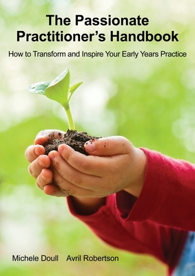 The Passionate Practitioner's Handbook By Michele Doull, Avril Robertson Cover Image