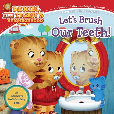 Let's Brush Our Teeth! (Daniel Tiger's Neighborhood) By Alexandra Cassel Schwartz (Adapted by), Jason Fruchter (Illustrator) Cover Image