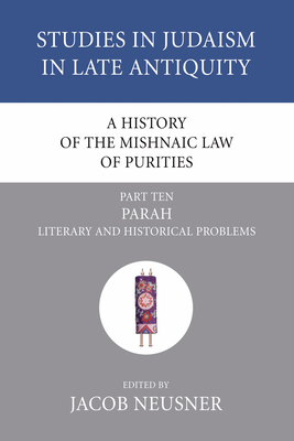 A History of the Mishnaic Law of Purities, Part 10 (Studies in Judaism in Late Antiquity #10) Cover Image