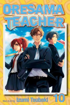 Oresama Teacher, Vol. 10 By Izumi Tsubaki Cover Image