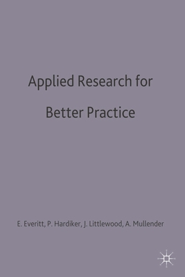 Applied Research for Better Practice (Practical Social Work #19) By Angela Everitt, Pauline Hardiker, Jane Littlewood Cover Image