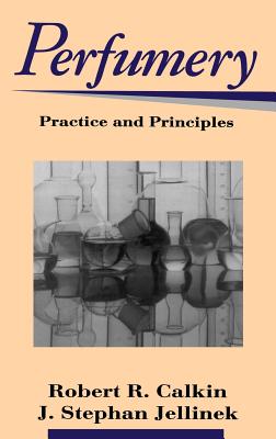 Perfumery: Practice and Principles Cover Image