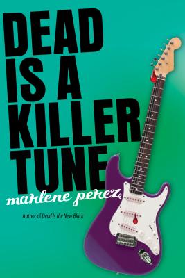 Dead Is a Killer Tune By Marlene Perez Cover Image