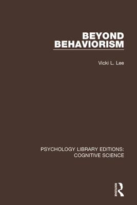 Beyond Behaviorism (Psychology Library Editions: Cognitive Science