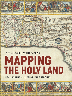 Mapping the Holy Land: An Illustrated Atlas Cover Image