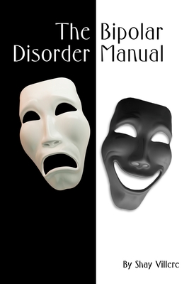 Bipolar Disorder Manual By Shay Villere Cover Image