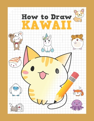 How to draw kawaii cute animals and characters: Cartooning for Kids and  Learning How to Draw kawaii Cute animals and characters, Drawing for Kids,  Dra (Paperback) | Hooked