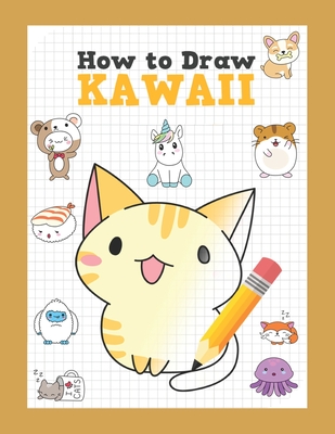 Buy How to Draw Kawaii Cute Animals + Characters 3: Easy to Draw Anime and  Manga Drawing for Kids: Cartooning for Kids + Learning How to Draw Super  Cute Kawaii Animals, Characters,