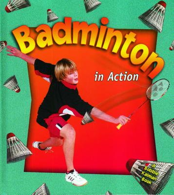Badminton in Action (Sports in Action)
