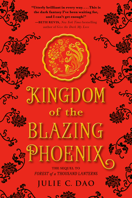Kingdom of the Blazing Phoenix (Rise of the Empress #2) By Julie C. Dao Cover Image