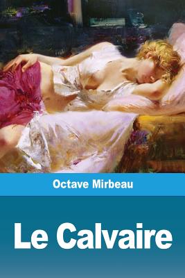 Le Calvaire By Octave Mirbeau Cover Image