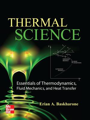 Thermal Science: Essentials of Thermodynamics, Fluid Mechanics, and Heat Transfer Cover Image