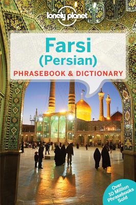 Lonely Planet Farsi (Persian) Phrasebook & Dictionary 3 By Yavar Dehghani Cover Image