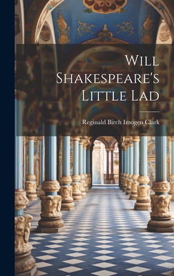 Will Shakespeare's Little Lad Cover Image