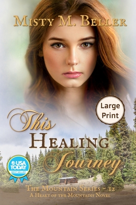 This Healing Journey (Mountain #12) Cover Image