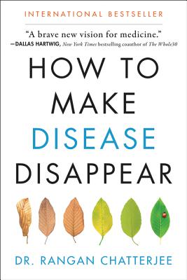 How to Make Disease Disappear By Rangan Chatterjee Cover Image