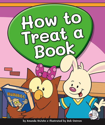 How to Treat a Book (Learning Library Skills)
